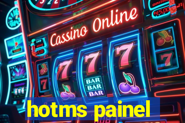 hotms painel